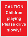 caution-children-playing-please-drive-slowly~